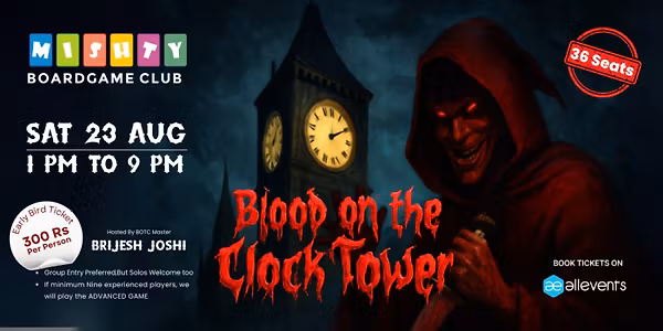 Blood on The Clock Tower | Hosted by BOTC Master Brijesh Joshi