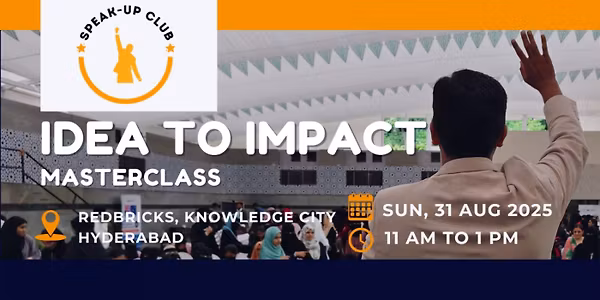 Idea to Impact : Masterclass | Speak-Up Club | Rahul Jain