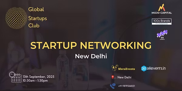 GLOBAL STARTUPS CLUB l STARTUP NETWORKING New Delhi 2025