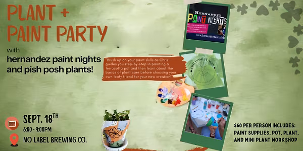 Plant + Paint Party with Chris Hernandez!