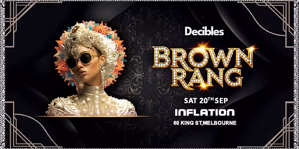 BROWN RANG - Bollywood Night at Inflation Nightclub, Melbourne