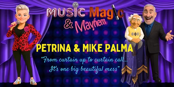 Music, Magic and Mayhem with Petrina and Mike Palma