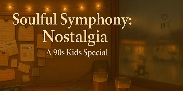 Nostalgia : 90s Kids Special