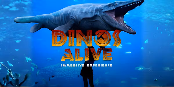 Dinos Alive: An Immersive Experience