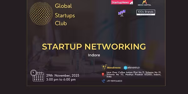 GLOBAL STARTUPS CLUB l STARTUP NETWORKING Indore 2025