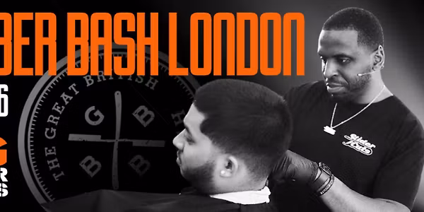 London Barber Bash - Barber Culture, Education & Socialising 