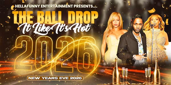 The Ball Drop (It Like It's Hot) 2026 New Years Eve Turn Up!