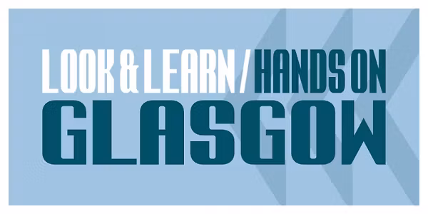 Glasgow Look & Learn/Hands on