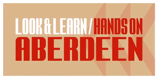 Aberdeen Look & Learn/Hands on