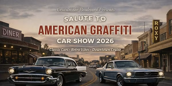 2026 Petaluma's Salute to American Graffiti Car Show