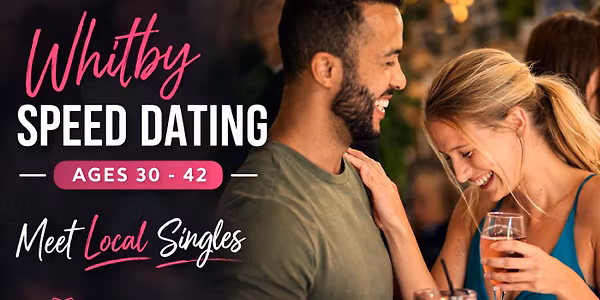 Whitby Speed Dating (Ages 30-42)