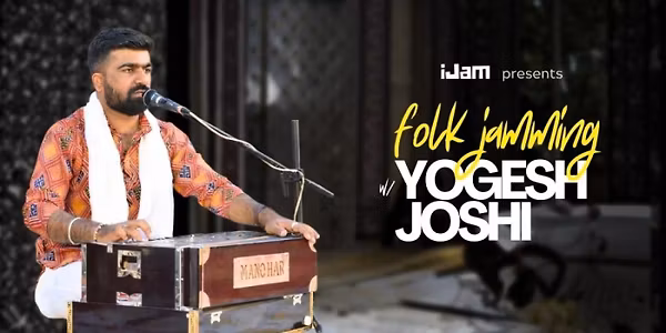 Folk Jamming & Lok Sahitya with Yogesh Joshi(Kutchh) by iJam