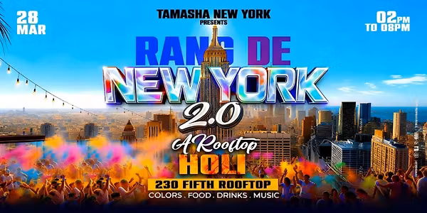 RANG DE NEW YORK 2.0- HOLI FEST 2026 @230 FIFTH ROOFTOP