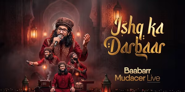 ISHQ KA DARBAR A Sufi Experience - BAABARR MUDACER LIVE 