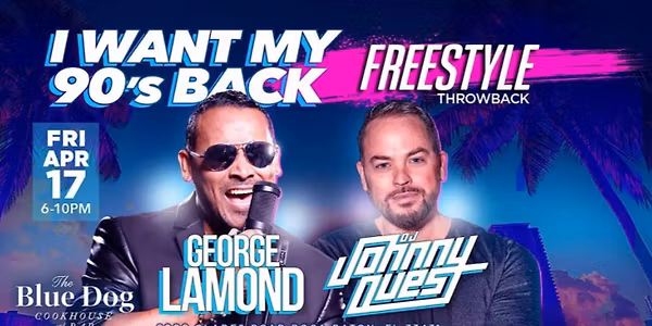 I Want My 90’s  Back:  George Lamond & DJ Johnny Quest Performing Live