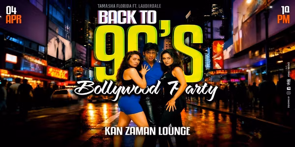 FLORIDA BACK TO 90'S BOLLYWOOD PARTY @KAN ZAMAN