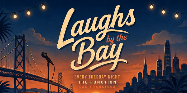 Laughs by the Bay: San Francisco Comedy Showcase