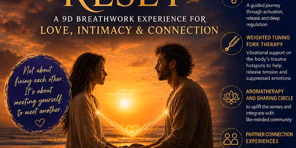 THE RELATIONSHIP RESET: A 9D Breathwork Experience for Love, Intimacy & Connection