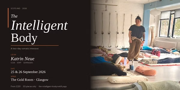 The Intelligent Body - Somatic Movement Intensive