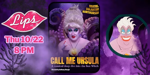 Call Me Ursula - the deep dive into the Sea Witch - a Drag Musical - Atlanta Drag Show